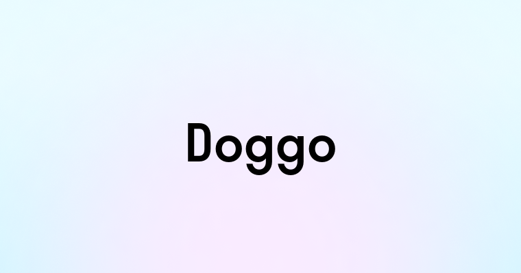 Doggo