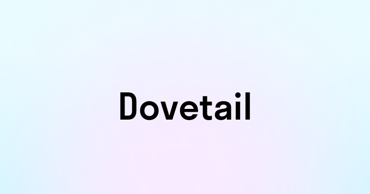 Dovetail