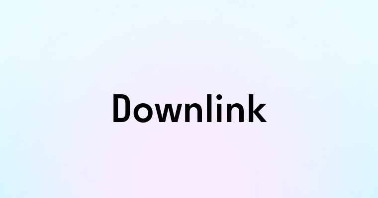 Downlink