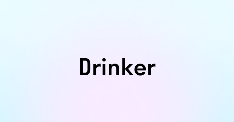 Drinker