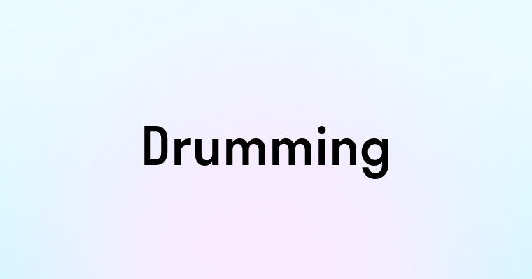 Drumming