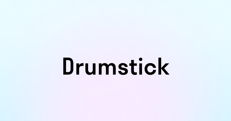 Drumstick