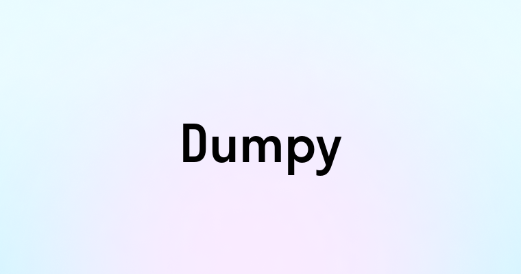 Dumpy