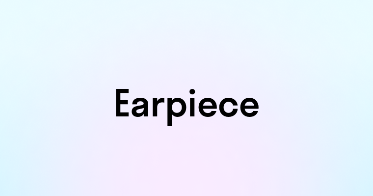 Earpiece