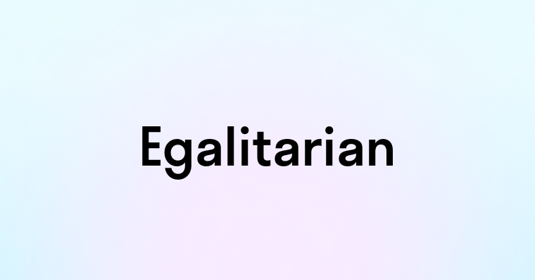 Egalitarian