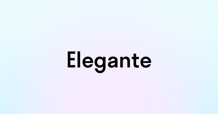 Elegante