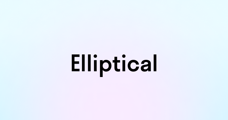 Elliptical