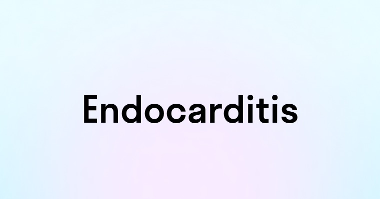 Endocarditis