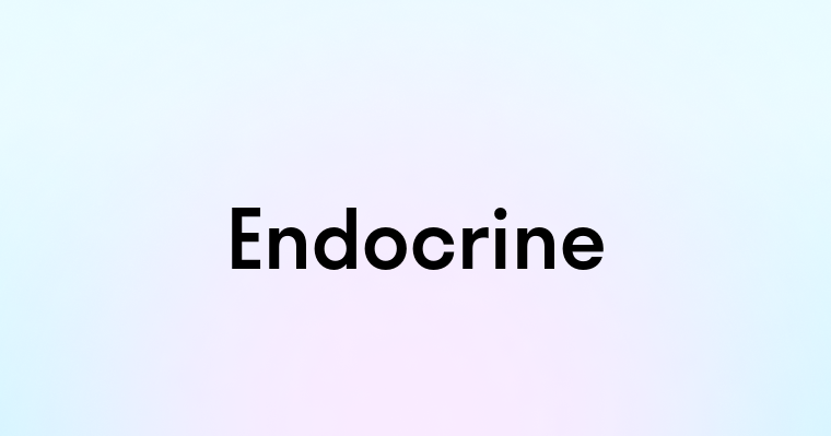 Endocrine