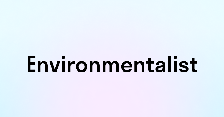 Environmentalist