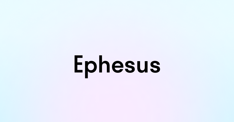 Ephesus