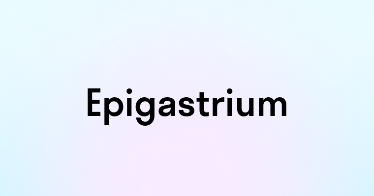 Epigastrium