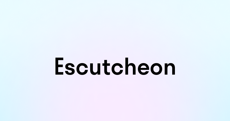 Escutcheon