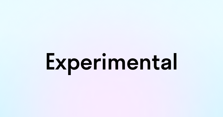 Experimental