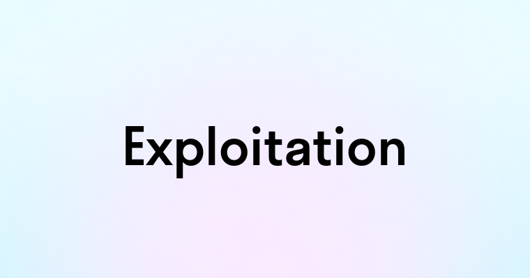 Exploitation