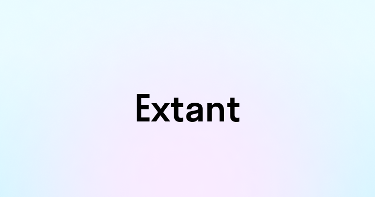 Extant