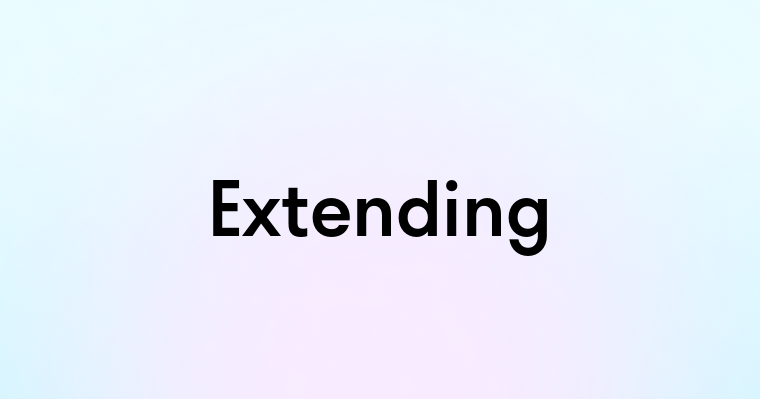 Extending