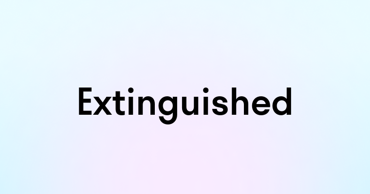 Extinguished