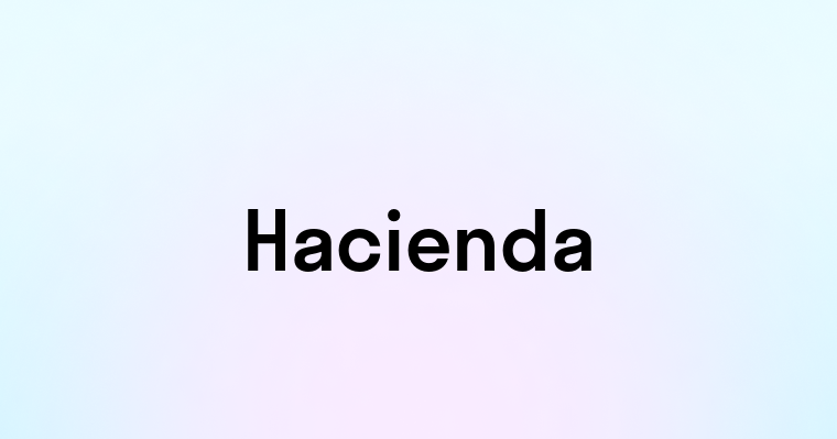 Hacienda