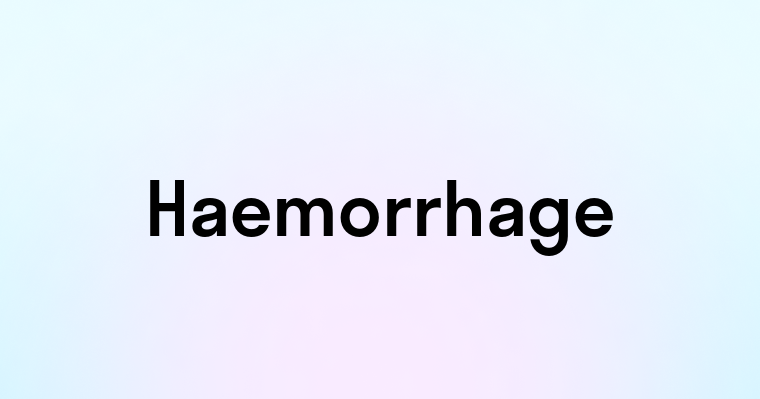 Haemorrhage