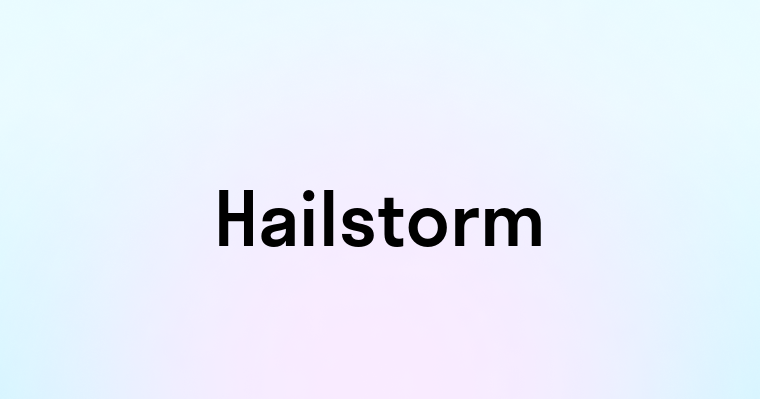 Hailstorm