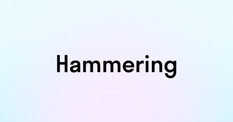 Hammering