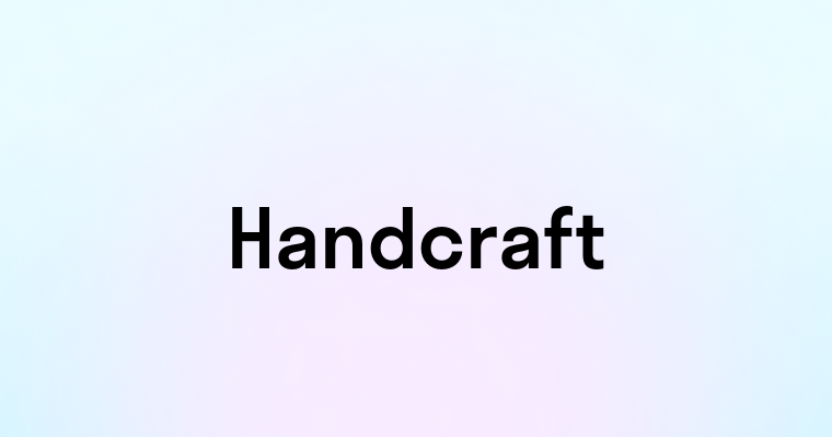 Handcraft