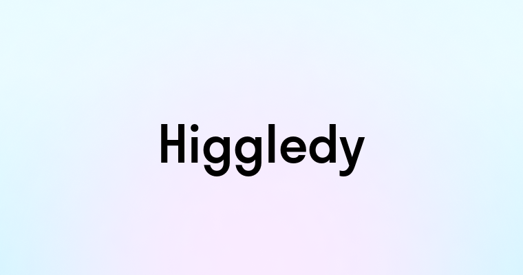 Higgledy