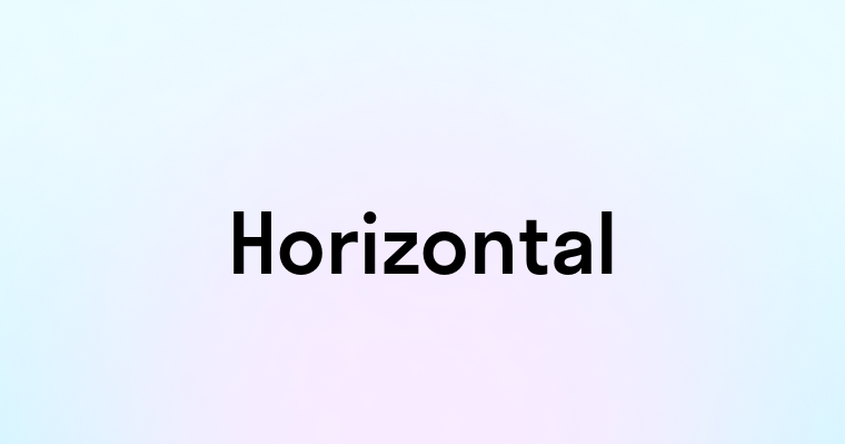 Horizontal