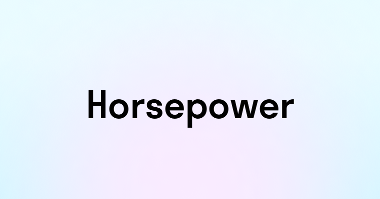 Horsepower