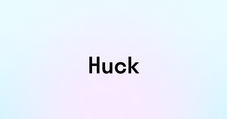 Huck