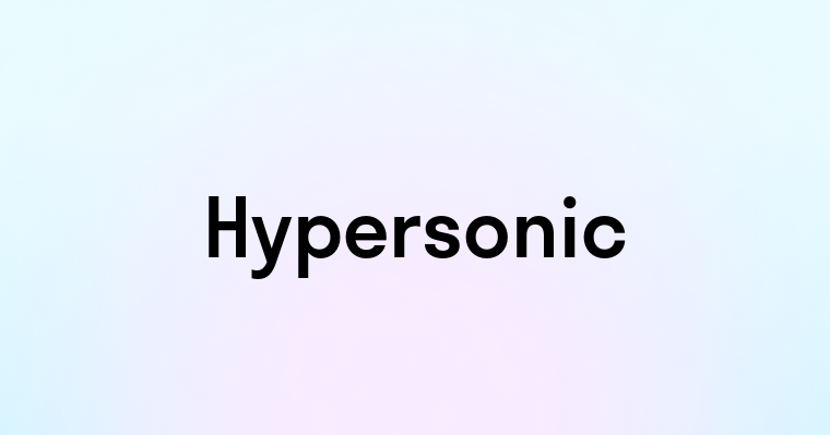 Hypersonic