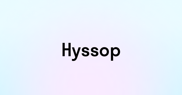 Hyssop