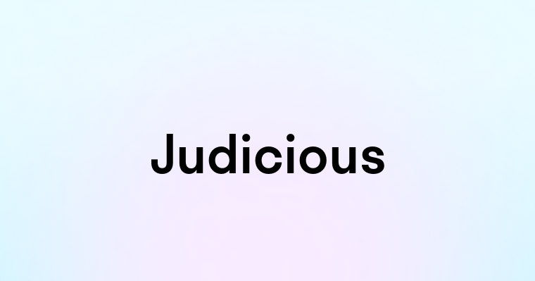 Judicious