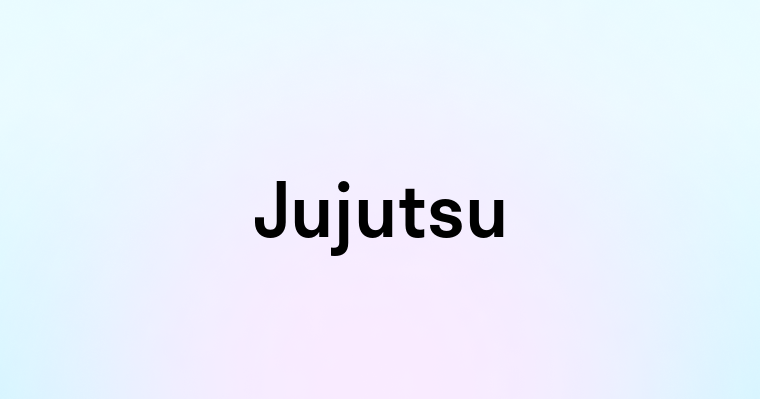 Jujutsu