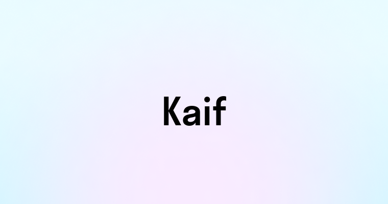 Kaif