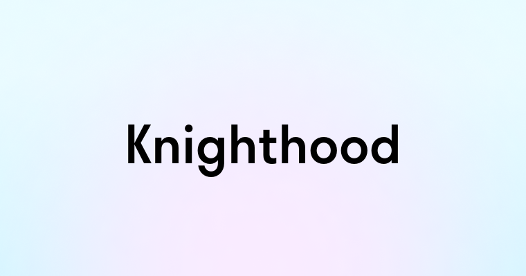 Knighthood