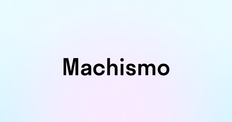 Machismo