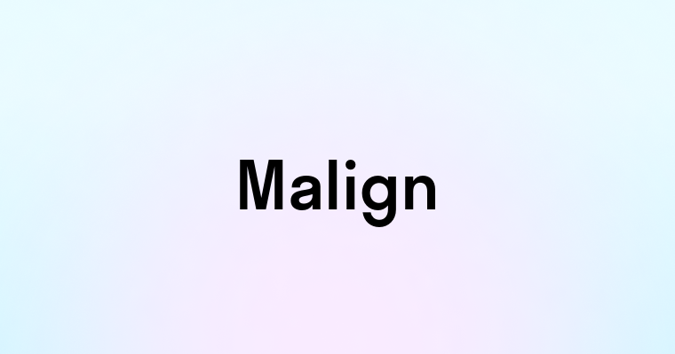 Malign