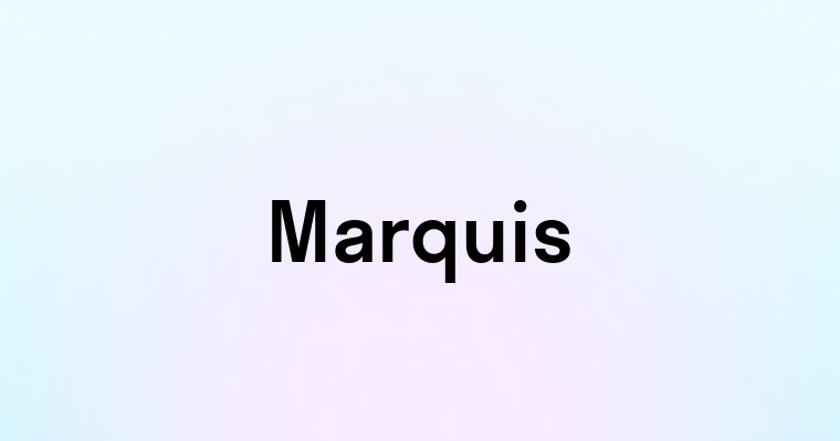 Marquis