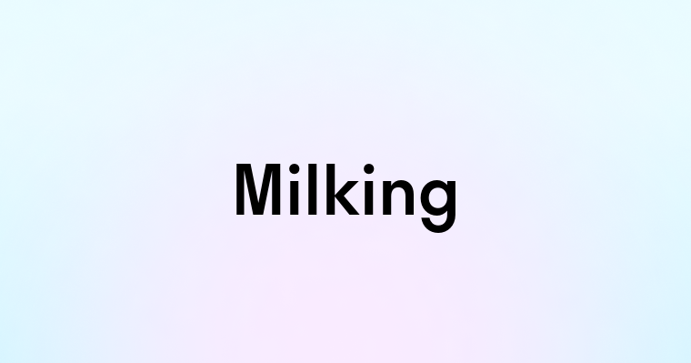 Milking