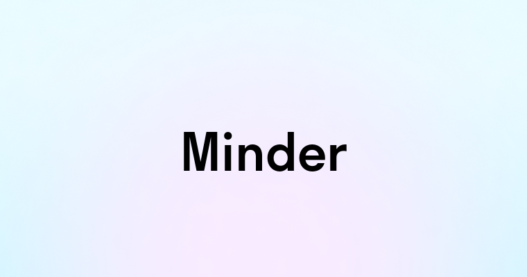 Minder