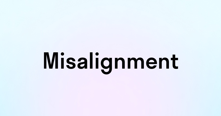 Misalignment