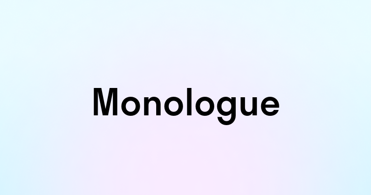 Monologue