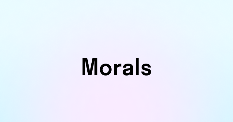 Morals