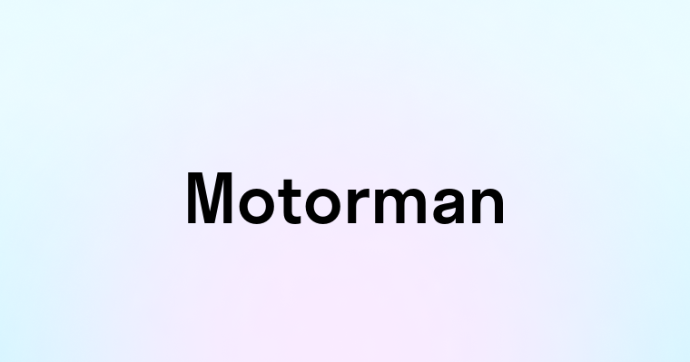 Motorman