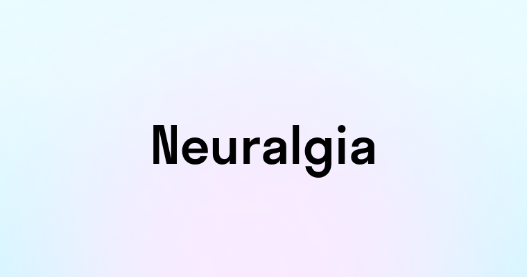 Neuralgia