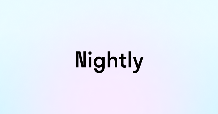 Nightly