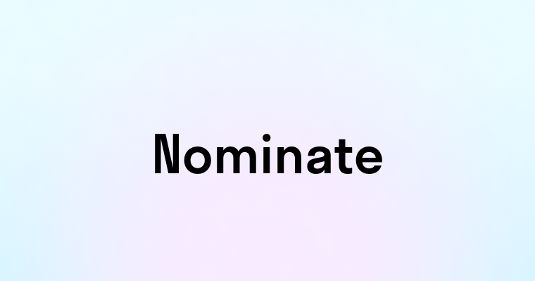 Nominate