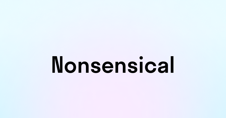 Nonsensical